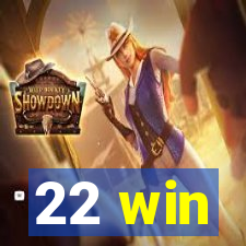 22 win